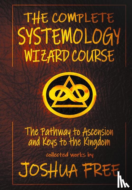 Free, Joshua - The Complete Systemology Wizard Course