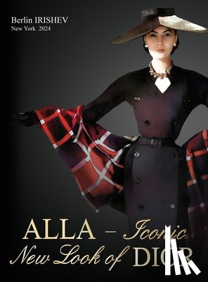Irishev, Berlin - ALLA - Iconic New Look of DIOR