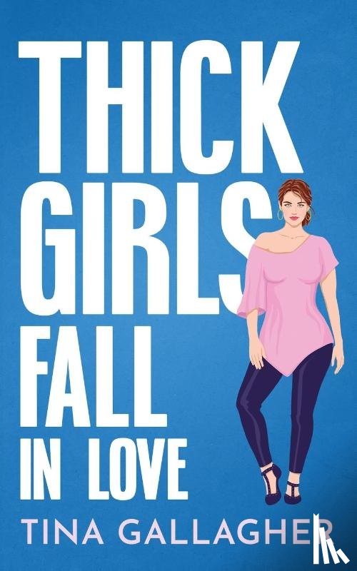 Gallagher - Thick Girls Fall in Love