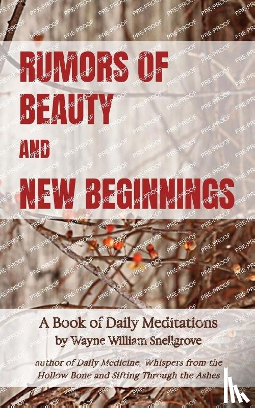 Snellgrove, Wayne William - Rumors of Beauty and New Beginnings