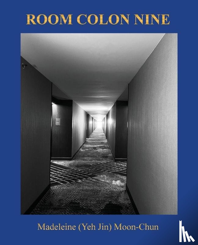 Moon-Chun, Madeleine - ROOM COLON NINE