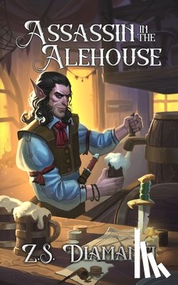 Diamanti, Z. S. - Assassin in the Alehouse: A Cozy Fantasy (Fables of Finlestia)
