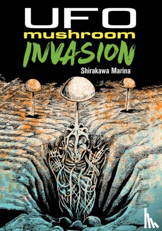 Shirakawa, Marina, Udagawa, Takeo - UFO Mushroom Invasion
