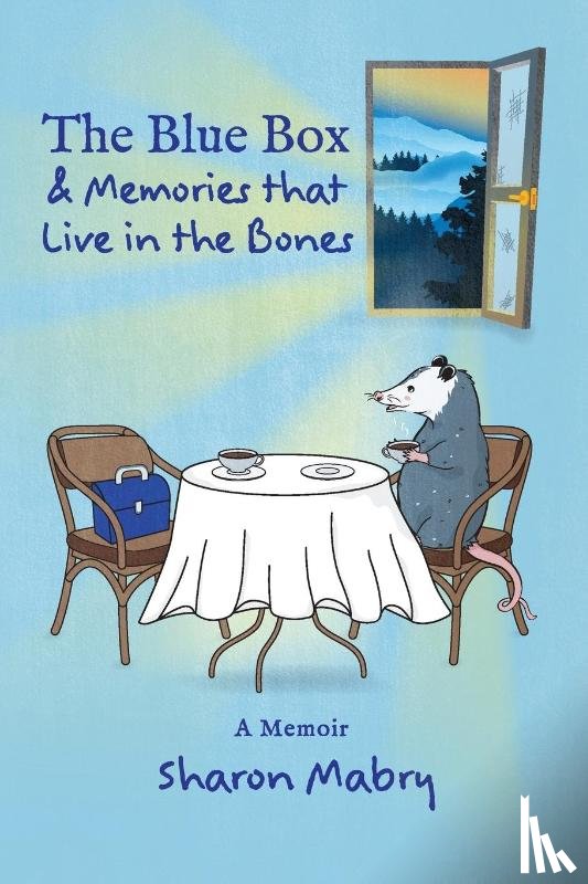 Mabry, Sharon - The Blue Box and Memories that Live in the Bones