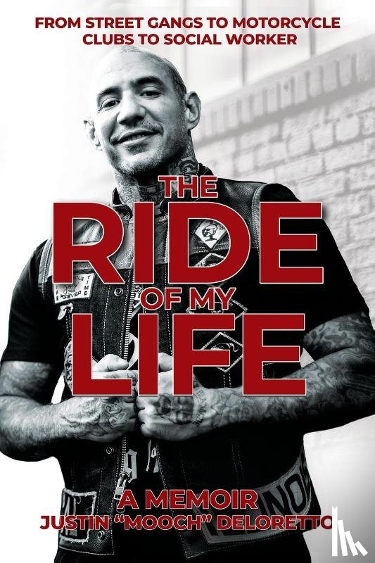 DeLoretto, Justin "Mooch" - The Ride of My Life