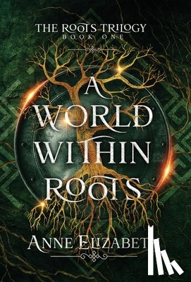 Elizabeth, Anne - A World Within Roots
