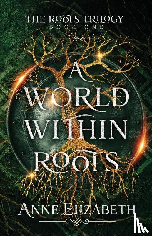 Elizabeth, Anne - A World Within Roots