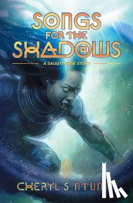 Ntumy, Cheryl S. - Songs for the Shadows