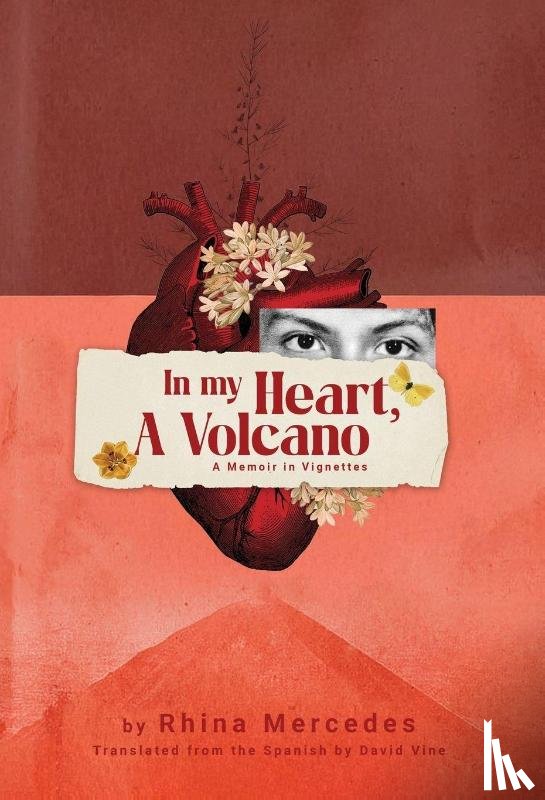 Ramos, Rhina M - In My Heart, A Volcano