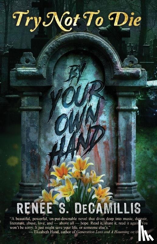 Decamillis, Renee S. - Try Not to Die