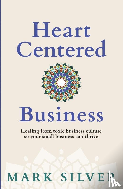 Silver, Mark - Heart-Centered Business