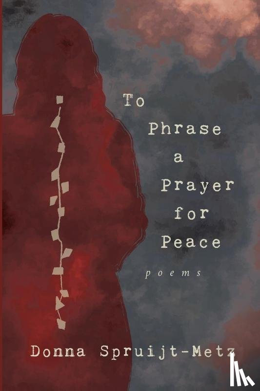 Spruijt-Metz, Donna - To Phrase A Prayer for Peace