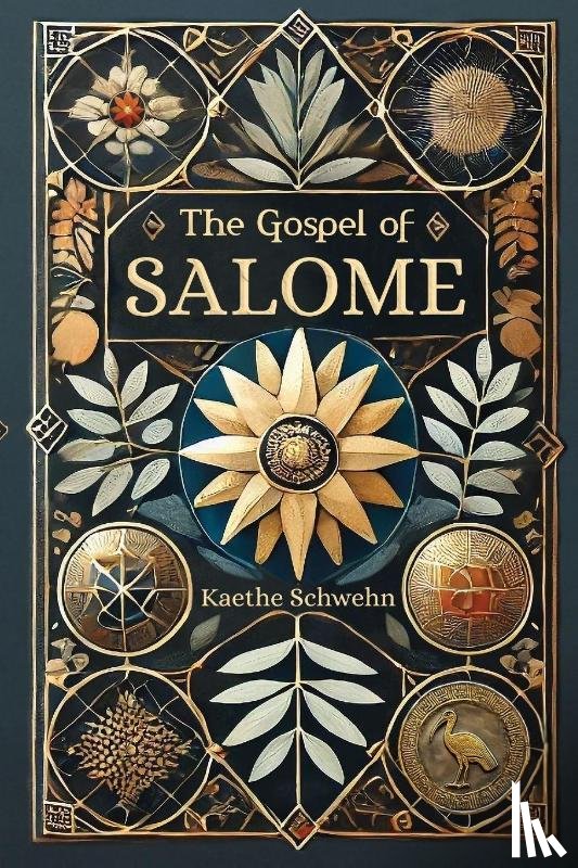 Schwehn, Kaethe - The Gospel of Salome