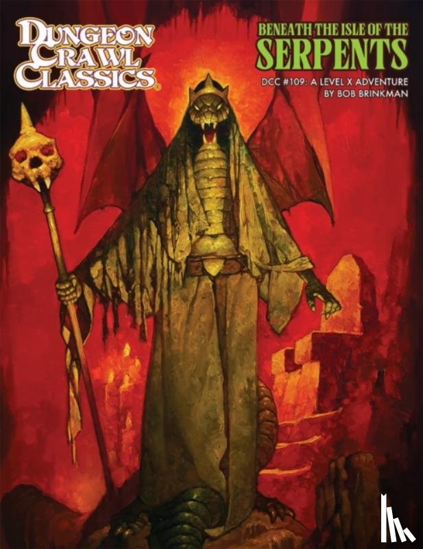 Brinkman, Bob - Dungeon Crawl Classics #109: Beneath the Isle of the Serpents