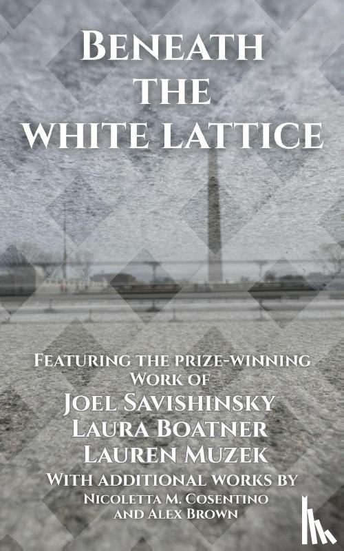 Savishinsky, Joel, Boatner, Laura, Muzek, Lauren - Beneath the White Lattice