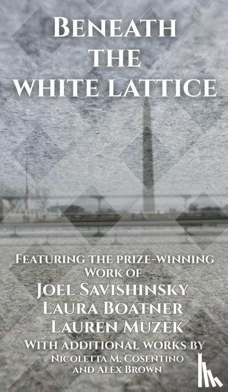 Savishinsky, Joel, Boatner, Laura, Muzek, Lauren - Beneath the White Lattice