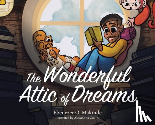 Makinde, Ebenezer O. - The Wonderful Attic of Dreams
