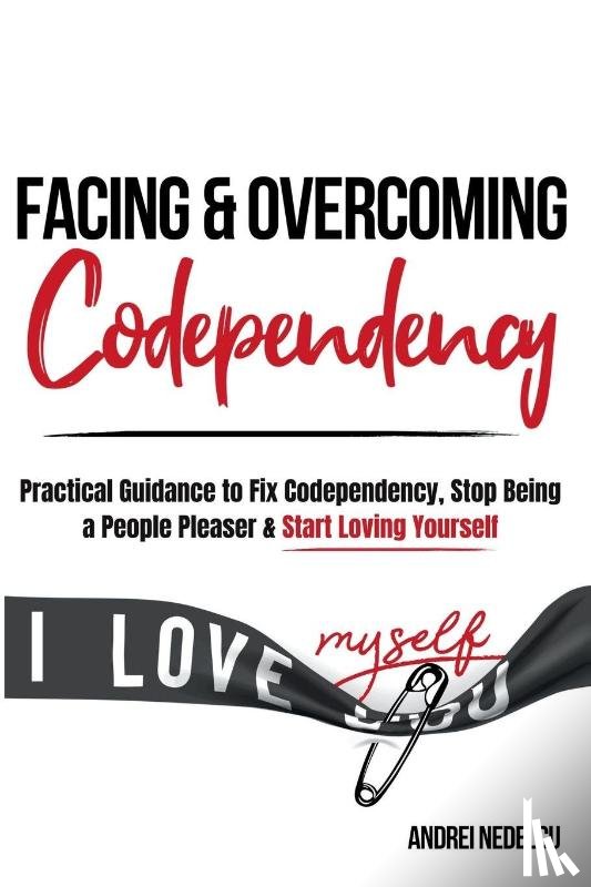 Nedelcu, Andrei - Facing and Overcoming Codependency