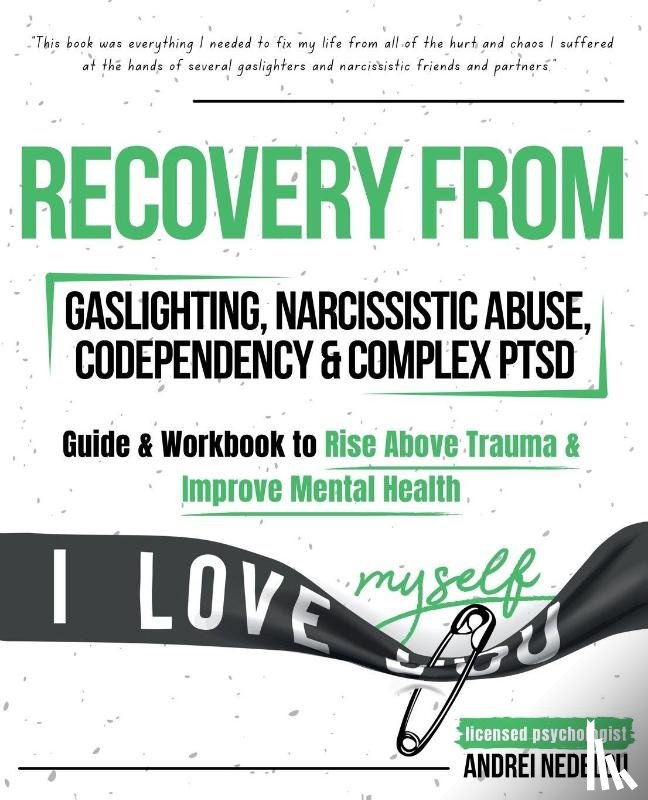 Nedelcu, Andrei - Recovery from Gaslighting, Narcissistic Abuse, Codependency & Complex PTSD (5 in 1)