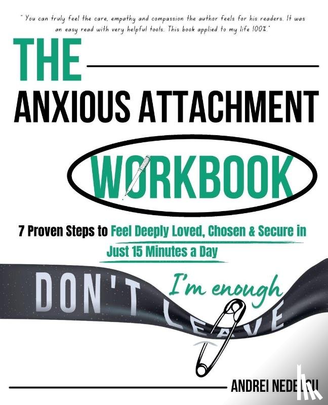Nedelcu, Andrei - The Anxious Attachment Workbook