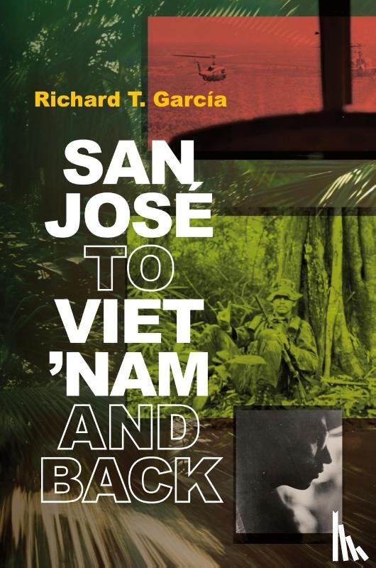 García, Richard T. - San José to Viet 'Nam and Back