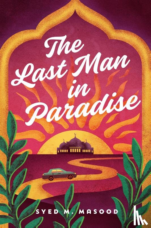Masood, Syed M. - The Last Man in Paradise