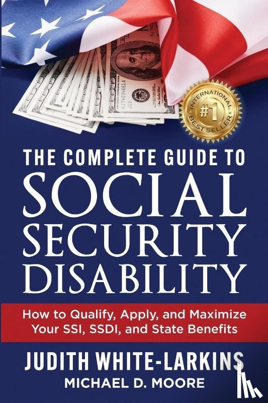 White-Larkins, Judith, Moore, Michael D - The Complete Guide to Social Security Disability