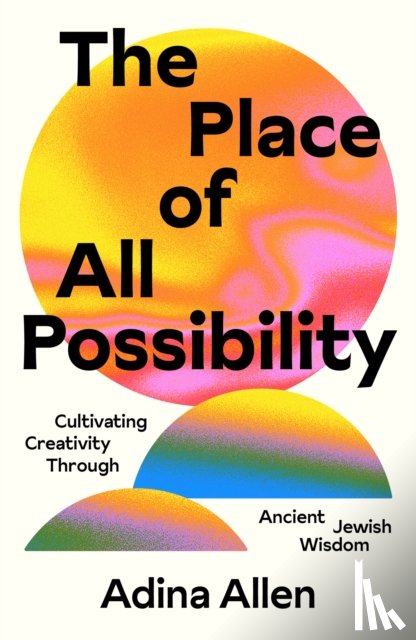 Allen, Adina - The Place of All Possibility