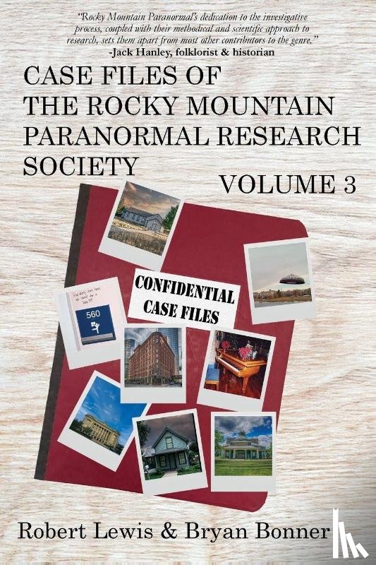 Lewis, Robert, Bonner, Bryan - Case Files of the Rocky Mountain Paranormal Research Society Volume 3
