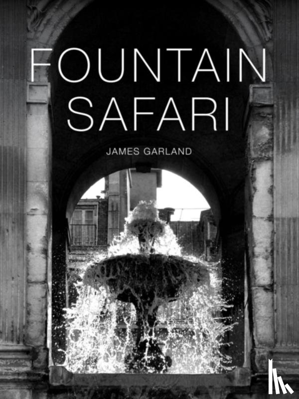 Garland, James - Fountain Safari