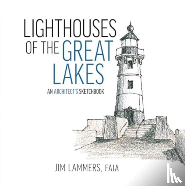 Lammers, Jim - Lighthouses of the Great Lakes