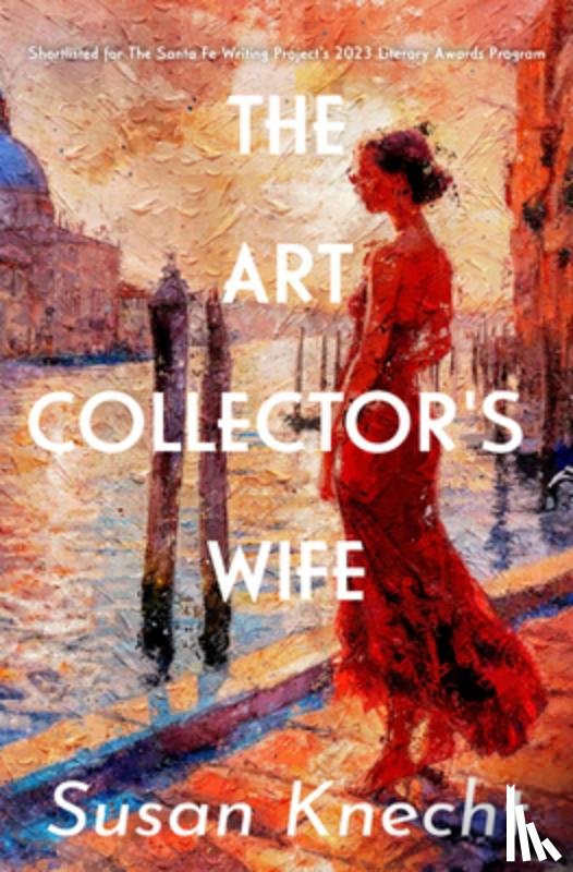 Knecht, Susan - The Art Collector's Wife