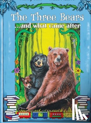 Cain, Nancy - The Three Bears... and what came after