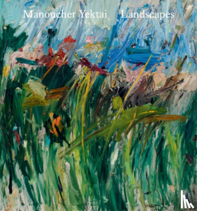 Yektai, Manoucher - Manoucher Yektai: Landscapes