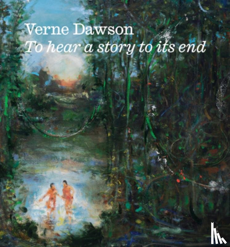 Dawson, Verne - Verne Dawson: To Hear a Story to Its End