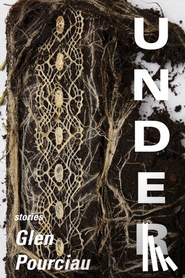Pourciau, Glen - Under: Stories