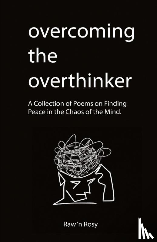N Rosy, Raw - Overcoming the overthinker