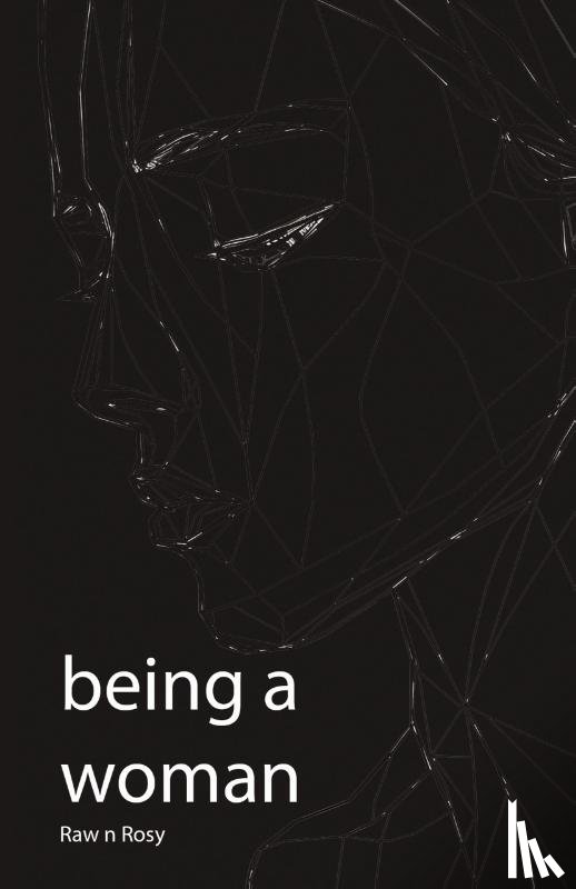 N Rosy, Raw - Being a Woman