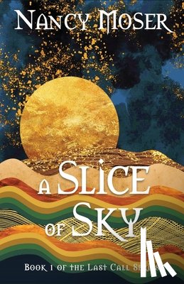 Moser, Nancy - A Slice of Sky