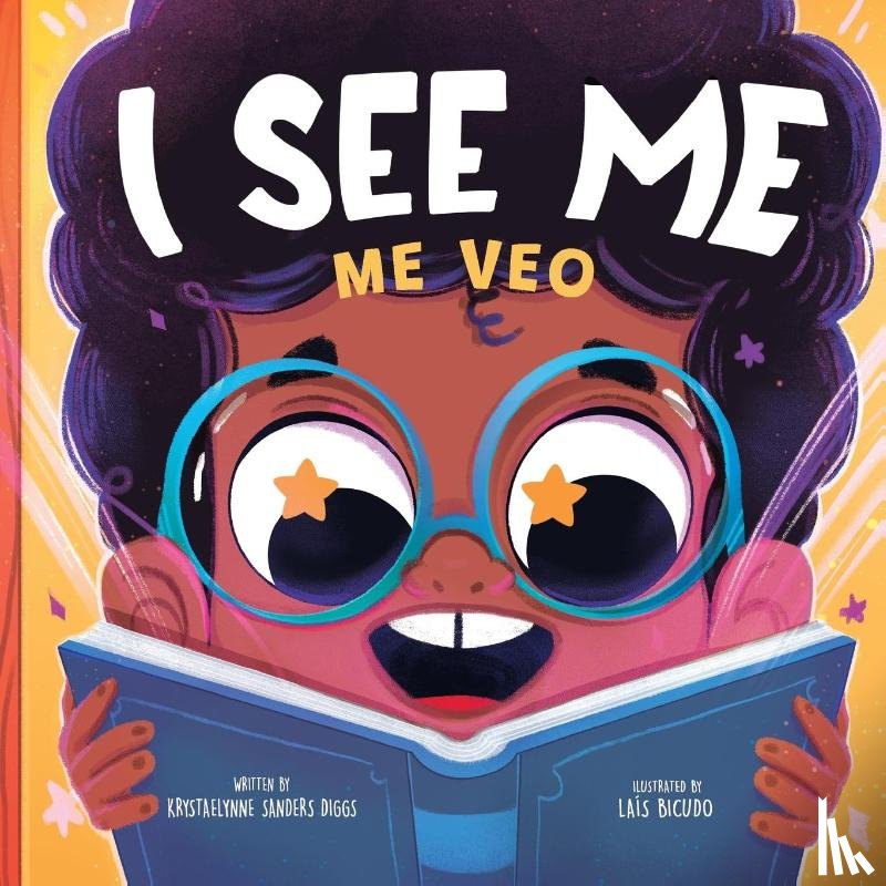 Sanders Diggs, Krystaelynne - I See Me: Me Veo (Bilingual)