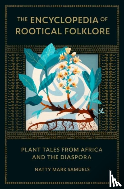 Samuels, Natty Mark - The Encyclopedia of Rootical Folklore