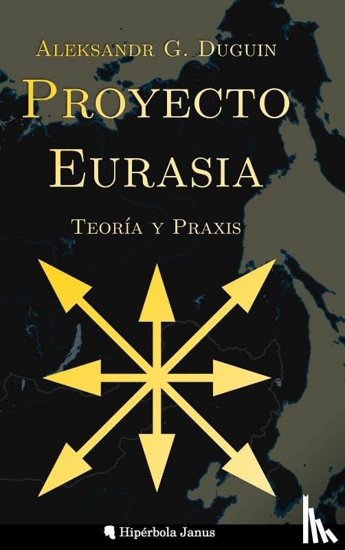 Duguin, Aleksandr G. - Proyecto Eurasia