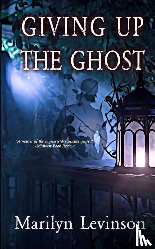 Levinson, Marilyn - Giving Up the Ghost