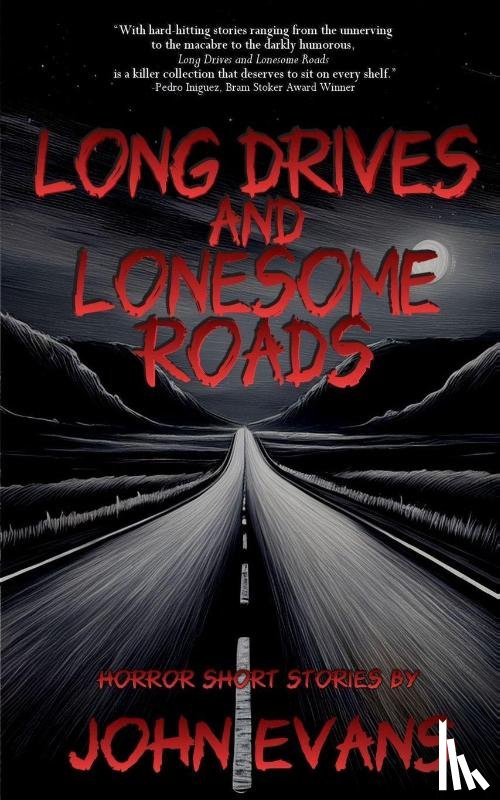 Evans, John - Long Drives & Lonesome Roads