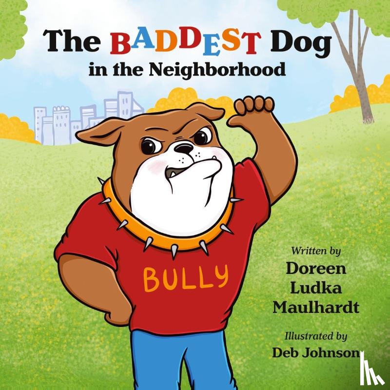 Maulhardt, Doreen Ludka - The Baddest Dog in the Neighborhood