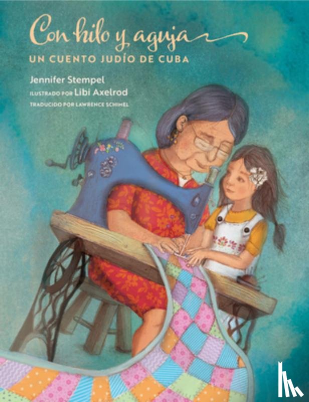 Stempel, Jennifer - Con Hilo Y Aguja: Un Cuento Judío de Cuba