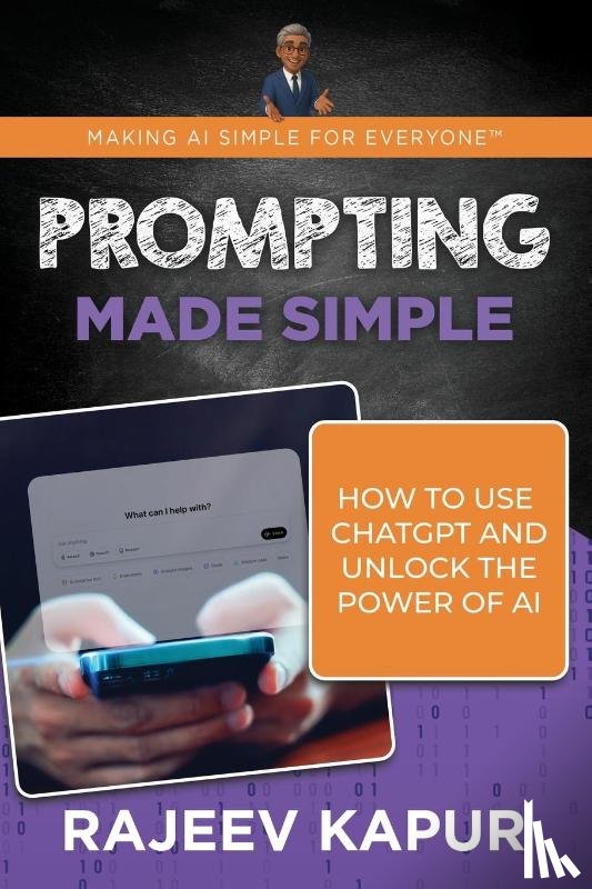 Kapur, Rajeev - Prompting Made Simple