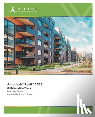 Ascent - Center for Technical Knowledge - Autodesk Revit 2025: Collaboration Tools (Imperial Units)