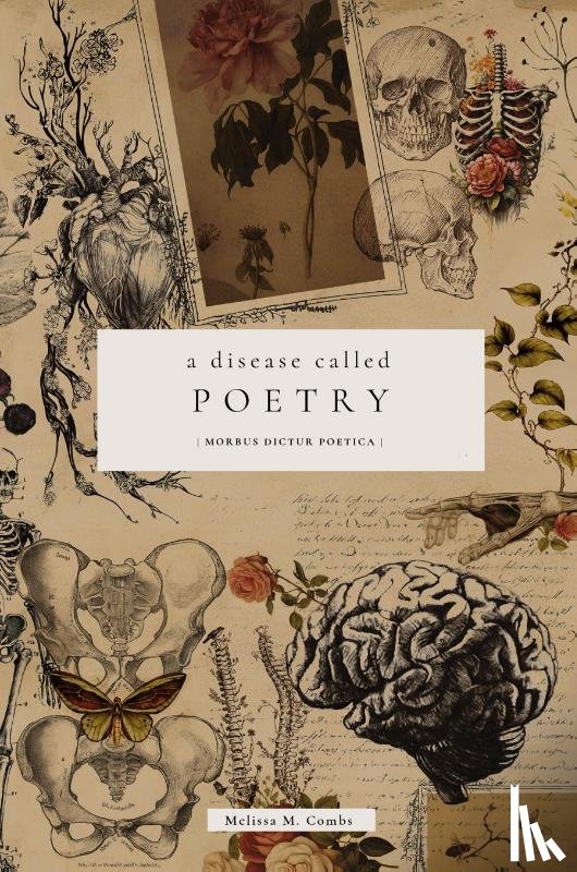 Combs, Melissa - A Disease Called Poetry