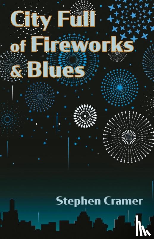Cramer, Stephen - City Full of Fireworks and Blues